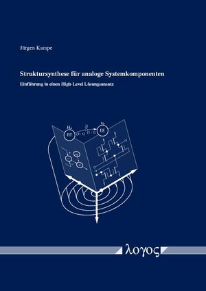 Buchcover Struktursynthese für analoge Systemkomponenten | Jürgen Kampe | EAN 9783832509569 | ISBN 3-8325-0956-9 | ISBN 978-3-8325-0956-9