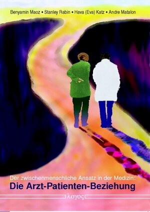 Buchcover Der zwischenmenschliche Ansatz in der Medizin: Die Arzt-Patienten-Beziehung | Stanley Rabin | EAN 9783832509729 | ISBN 3-8325-0972-0 | ISBN 978-3-8325-0972-9