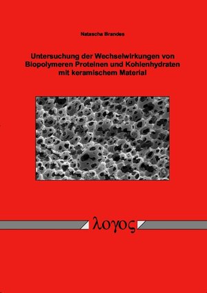 Untersuchung der Wechselwirkungen von Biopolymeren mit keramischem Material