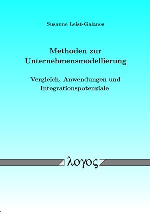 Buchcover Methoden zur Unternehmensmodellierung - Vergleich, Anwendungen und Integrationspotenziale | Susanne Leist-Galanos | EAN 9783832510411 | ISBN 3-8325-1041-9 | ISBN 978-3-8325-1041-1