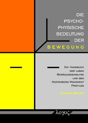 Buchcover Die psychophysische Bedeutung der Bewegung | Susanne Bender | EAN 9783832516024 | ISBN 3-8325-1602-6 | ISBN 978-3-8325-1602-4
