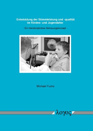 Buchcover Entwicklung der Stimmleistung und -qualität im Kindes- und Jugendalter | Michael Fuchs | EAN 9783832519988 | ISBN 3-8325-1998-X | ISBN 978-3-8325-1998-8