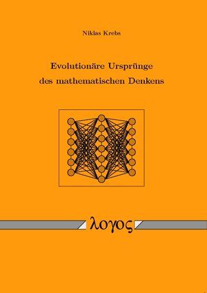 Buchcover Evolutionäre Ursprünge des mathematischen Denkens | Niklas Krebs | EAN 9783832520915 | ISBN 3-8325-2091-0 | ISBN 978-3-8325-2091-5