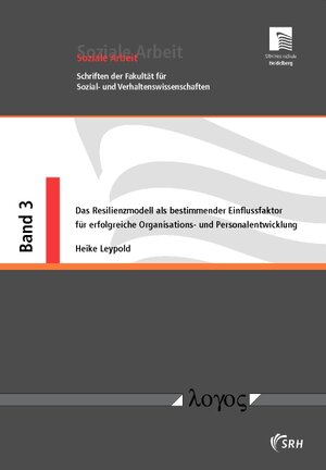 Buchcover Das Resilienzmodell als bestimmender Einflussfaktor für erfolgreiche Organisations- und Personalentwicklung | Heike Leypold | EAN 9783832522278 | ISBN 3-8325-2227-1 | ISBN 978-3-8325-2227-8