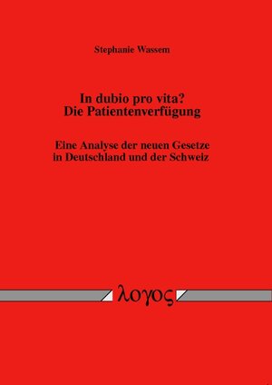 Buchcover In dubio pro vita? Die Patientenverfügung | Stephanie Wassem | EAN 9783832525347 | ISBN 3-8325-2534-3 | ISBN 978-3-8325-2534-7