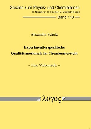 Buchcover Experimentierspezifische Qualitätsmerkmale im Chemieunterricht | Alexandra Schulz | EAN 9783832528171 | ISBN 3-8325-2817-2 | ISBN 978-3-8325-2817-1