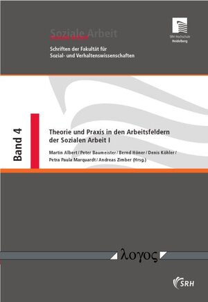 Buchcover Theorie und Praxis in den Arbeitsfeldern der Sozialen Arbeit I  | EAN 9783832528317 | ISBN 3-8325-2831-8 | ISBN 978-3-8325-2831-7