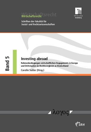 Buchcover Investing abroad: Rahmenbedingungen wirtschaftlichen Engagements in Europa und Drittstaaten im Rechtsvergleich  | EAN 9783832528409 | ISBN 3-8325-2840-7 | ISBN 978-3-8325-2840-9