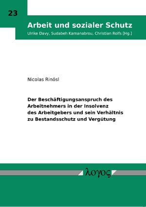 Buchcover Der Beschäftigungsanspruch des Arbeitnehmers in der Insolvenz des Arbeitgebers und sein Verhältnis zu Bestandsschutz und Vergütung | Nicolas Rinösl | EAN 9783832531416 | ISBN 3-8325-3141-6 | ISBN 978-3-8325-3141-6