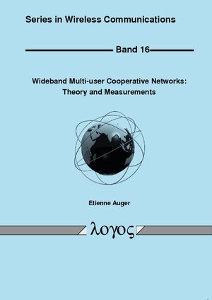 Buchcover Wideband Multi-user Cooperative Networks: Theory and Measurements | Etienne Auger | EAN 9783832532093 | ISBN 3-8325-3209-9 | ISBN 978-3-8325-3209-3