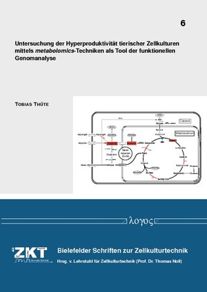 Buchcover Untersuchung der Hyperproduktivität tierischer Zellkulturen mittels metabolomics-Techniken als Tool der funktionellen Genomanalyse | Tobias Thüte | EAN 9783832532109 | ISBN 3-8325-3210-2 | ISBN 978-3-8325-3210-9