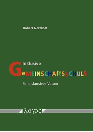 Buchcover Inklusive Gemeinschaftsschule | Robert Northoff | EAN 9783832532680 | ISBN 3-8325-3268-4 | ISBN 978-3-8325-3268-0