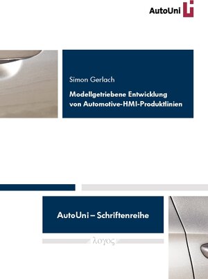 Buchcover Modellgetriebene Entwicklung von Automotive-HMI-Produktlinien | Simon Gerlach | EAN 9783832532703 | ISBN 3-8325-3270-6 | ISBN 978-3-8325-3270-3