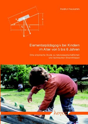 Buchcover Eine empirische Studie zu naturwissenschaftlichen und technischen Erkenntnissen in der Elementarpädagogik bei Kindern im Alter von 5 bis 6 Jahren | Heidrun Neukamm | EAN 9783832532925 | ISBN 3-8325-3292-7 | ISBN 978-3-8325-3292-5