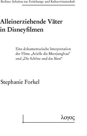 Buchcover Alleinerziehende Väter in Disneyfilmen | Stephanie Forkel | EAN 9783832533878 | ISBN 3-8325-3387-7 | ISBN 978-3-8325-3387-8