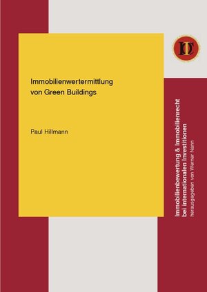 Buchcover Immobilienwertermittlung von Green Buildings | Paul Hillmann | EAN 9783832534011 | ISBN 3-8325-3401-6 | ISBN 978-3-8325-3401-1