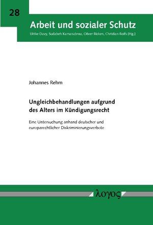 Buchcover Ungleichbehandlungen aufgrund des Alters im Kündigungsrecht | Johannes Rehm | EAN 9783832534943 | ISBN 3-8325-3494-6 | ISBN 978-3-8325-3494-3