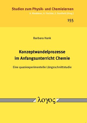 Buchcover Konzeptwandelprozesse im Anfangsunterricht Chemie | Barbara Hank | EAN 9783832535193 | ISBN 3-8325-3519-5 | ISBN 978-3-8325-3519-3