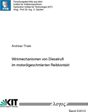 Buchcover Wirkmechanismen von Dieselruß im motorölgeschmierten Reibkontakt | Andreas Thate | EAN 9783832535636 | ISBN 3-8325-3563-2 | ISBN 978-3-8325-3563-6