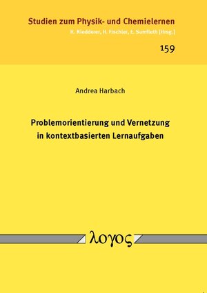 Buchcover Problemorientierung und Vernetzung in kontextbasierten Lernaufgaben | Andrea Harbach | EAN 9783832535643 | ISBN 3-8325-3564-0 | ISBN 978-3-8325-3564-3