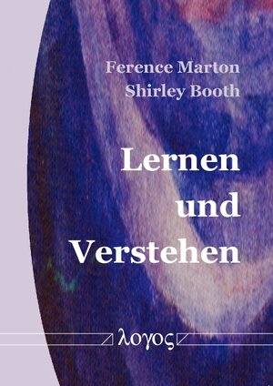 Buchcover Lernen und Verstehen | Ference Marton | EAN 9783832536473 | ISBN 3-8325-3647-7 | ISBN 978-3-8325-3647-3