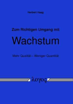 Buchcover Zum Richtigen Umgang mit Wachstum | Herbert Haag | EAN 9783832536664 | ISBN 3-8325-3666-3 | ISBN 978-3-8325-3666-4