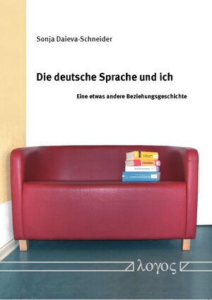 Buchcover Die deutsche Sprache und ich | Sonja Daieva-Schneider | EAN 9783832536947 | ISBN 3-8325-3694-9 | ISBN 978-3-8325-3694-7