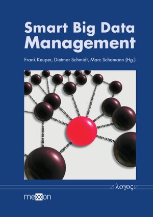 Buchcover Smart Big Data Management | EAN 9783832537685 | ISBN 3-8325-3768-6 | ISBN 978-3-8325-3768-5
