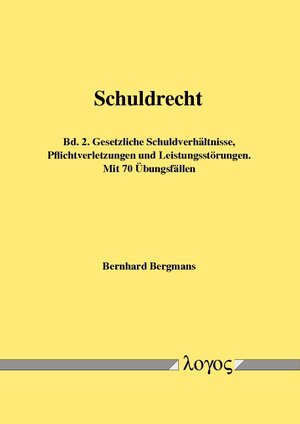 Buchcover Schuldrecht | Bernhard Bergmans | EAN 9783832538002 | ISBN 3-8325-3800-3 | ISBN 978-3-8325-3800-2