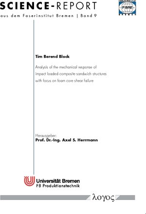 Buchcover Analysis of the mechanical response of impact loaded composite sandwich structures with focus on foam core shear failure | Tim Berend Block | EAN 9783832538538 | ISBN 3-8325-3853-4 | ISBN 978-3-8325-3853-8
