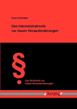 Buchcover Das Internetstrafrecht vor neuen Herausforderungen | Sven Krischker | EAN 9783832538606 | ISBN 3-8325-3860-7 | ISBN 978-3-8325-3860-6