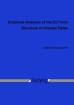 Buchcover Empirical Analysis of the EU Term Structure of Interest Rates | Zurab Kotchlamazashvili | EAN 9783832538736 | ISBN 3-8325-3873-9 | ISBN 978-3-8325-3873-6