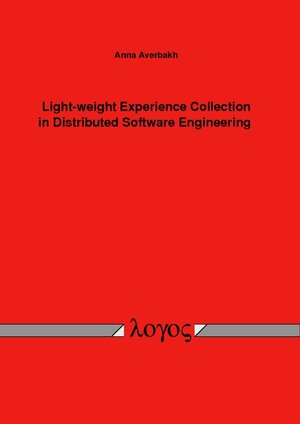 Buchcover Light-weight Experience Collection in Distributed Software Engineering | Anna Averbakh | EAN 9783832538859 | ISBN 3-8325-3885-2 | ISBN 978-3-8325-3885-9