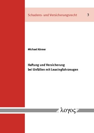 Buchcover Haftung und Versicherung bei Unfällen mit Leasingfahrzeugen | Michael Körner | EAN 9783832539252 | ISBN 3-8325-3925-5 | ISBN 978-3-8325-3925-2