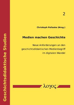 Buchcover Medien machen Geschichte  | EAN 9783832539566 | ISBN 3-8325-3956-5 | ISBN 978-3-8325-3956-6