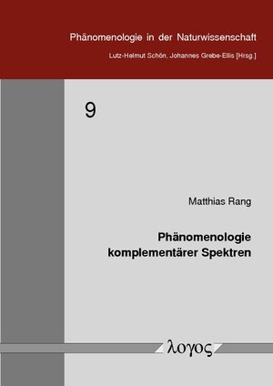 Buchcover Phänomenologie komplementärer Spektren | Matthias Rang | EAN 9783832539740 | ISBN 3-8325-3974-3 | ISBN 978-3-8325-3974-0