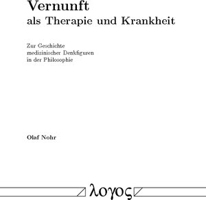 Buchcover Vernunft als Therapie und Krankheit | Olaf Nohr | EAN 9783832539870 | ISBN 3-8325-3987-5 | ISBN 978-3-8325-3987-0