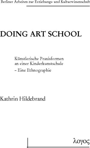 Buchcover Doing Art School | Kathrin Hildebrand | EAN 9783832541699 | ISBN 3-8325-4169-1 | ISBN 978-3-8325-4169-9