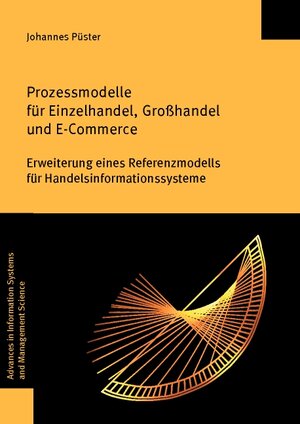 Buchcover Prozessmodelle für Einzelhandel, Großhandel und E-Commerce | Johannes Püster | EAN 9783832541712 | ISBN 3-8325-4171-3 | ISBN 978-3-8325-4171-2