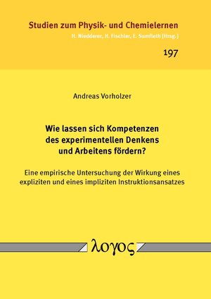 Buchcover Wie lassen sich Kompetenzen des experimentellen Denkens und Arbeitens fördern? | Andreas Vorholzer | EAN 9783832541941 | ISBN 3-8325-4194-2 | ISBN 978-3-8325-4194-1