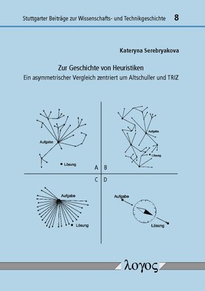 Buchcover Zur Geschichte von Heuristiken | Kateryna Serebryakova | EAN 9783832542030 | ISBN 3-8325-4203-5 | ISBN 978-3-8325-4203-0