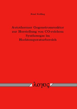 Buchcover Autothermer Gegenstromreaktor zur Herstellung von CO-reichem Synthesegas im Hochtemperaturbereich | René Kelling | EAN 9783832542108 | ISBN 3-8325-4210-8 | ISBN 978-3-8325-4210-8