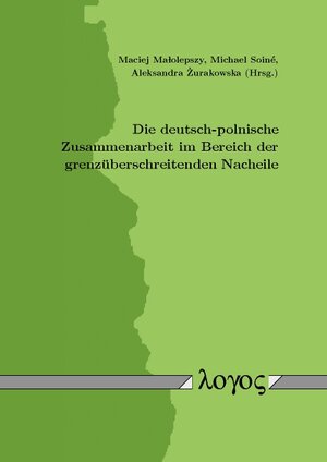 Buchcover Die deutsch-polnische Zusammenarbeit im Bereich der grenzüberschreitenden Nacheile  | EAN 9783832542962 | ISBN 3-8325-4296-5 | ISBN 978-3-8325-4296-2