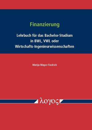 Buchcover Finanzierung | Matija Mayer-Fiedrich | EAN 9783832543266 | ISBN 3-8325-4326-0 | ISBN 978-3-8325-4326-6