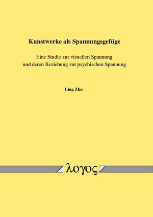 Buchcover Kunstwerke als Spannungsgefüge | Ling Zhu | EAN 9783832543495 | ISBN 3-8325-4349-X | ISBN 978-3-8325-4349-5