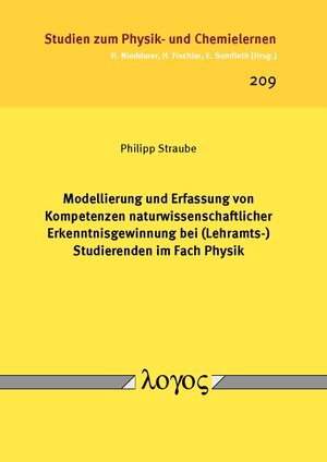 Buchcover Modellierung und Erfassung von Kompetenzen naturwissenschaftlicher Erkenntnisgewinnung bei (Lehramts-) Studierenden im Fach Physik | Philipp Straube | EAN 9783832543518 | ISBN 3-8325-4351-1 | ISBN 978-3-8325-4351-8