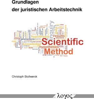 Buchcover Grundlagen der juristischen Arbeitstechnik | Christoph Stollwerck | EAN 9783832543730 | ISBN 3-8325-4373-2 | ISBN 978-3-8325-4373-0