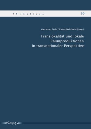 Buchcover Translokalität und lokale Raumproduktionen in transnationaler Perspektive  | EAN 9783832543914 | ISBN 3-8325-4391-0 | ISBN 978-3-8325-4391-4