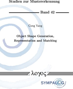 Buchcover Object Shape Generation, Representation and Matching | Cong Yang | EAN 9783832543990 | ISBN 3-8325-4399-6 | ISBN 978-3-8325-4399-0