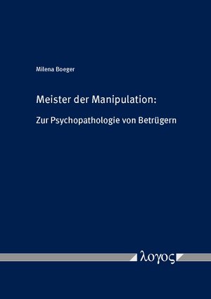 Buchcover Meister der Manipulation | Milena Boeger | EAN 9783832544133 | ISBN 3-8325-4413-5 | ISBN 978-3-8325-4413-3